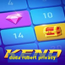 duda rubert privacy